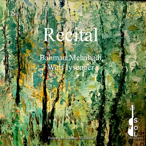 Recital (18th) - Bahman Mehabadi, Wolf Iysenger